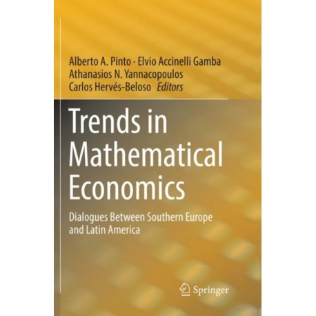 Trends in Mathematical Economics: Dialogues Between Southern Europe and Latin America