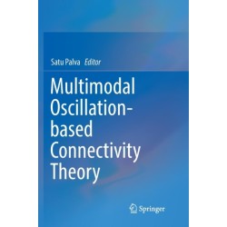 Multimodal Oscillation-based Connectivity Theory