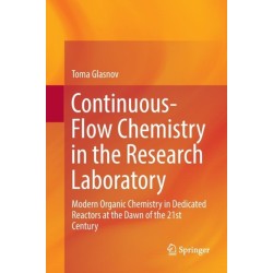 Continuous-Flow Chemistry in the Research Laboratory: Modern Organic Chemistry in Dedicated Reactors at the Dawn of the 21st Century