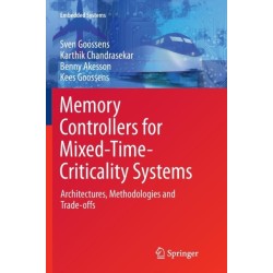 Memory Controllers for Mixed-Time-Criticality Systems: Architectures, Methodologies and Trade-offs