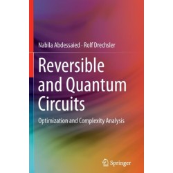 Reversible and Quantum Circuits: Optimization and Complexity Analysis