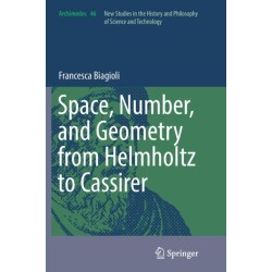 Space, Number, and Geometry from Helmholtz to Cassirer