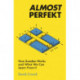 Almost Perfekt: How Sweden Works And What We Can Learn From It