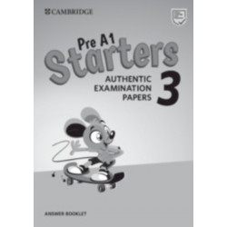 Pre A1 Starters 3 Answer Booklet: Authentic Examination Papers