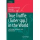 True Truffle (Tuber spp.) in the World: Soil Ecology, Systematics and Biochemistry