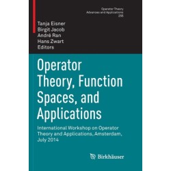 Operator Theory, Function Spaces, and Applications: International Workshop on Operator Theory and Applications, Amsterdam, July 2014