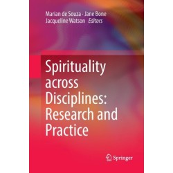 Spirituality across Disciplines: Research and Practice: