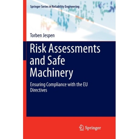 Risk Assessments and Safe Machinery: Ensuring Compliance with the EU Directives