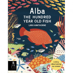 Alba the Hundred Year Old Fish