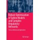 Robust Optimization of Spline Models and Complex Regulatory Networks: Theory, Methods and Applications