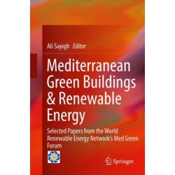 Mediterranean Green Buildings & Renewable Energy: Selected Papers from the World Renewable Energy Network's Med Green Forum