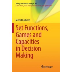 Set Functions, Games and Capacities in Decision Making