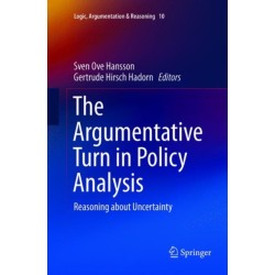 The Argumentative Turn in Policy Analysis: Reasoning about Uncertainty