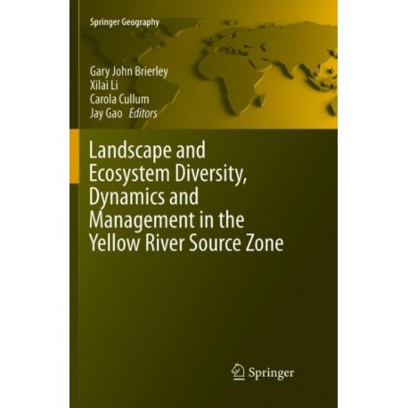 Landscape and Ecosystem Diversity, Dynamics and Management in the Yellow River Source Zone