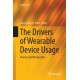 The Drivers of Wearable Device Usage: Practice and Perspectives
