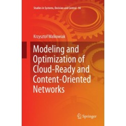 Modeling and Optimization of Cloud-Ready and Content-Oriented Networks