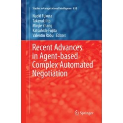 Recent Advances in Agent-based Complex Automated Negotiation
