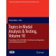 Topics in Modal Analysis & Testing, Volume 10: Proceedings of the 34th IMAC, A Conference and Exposition on Structural Dynamics 2016