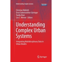 Understanding Complex Urban Systems: Integrating Multidisciplinary Data in Urban Models