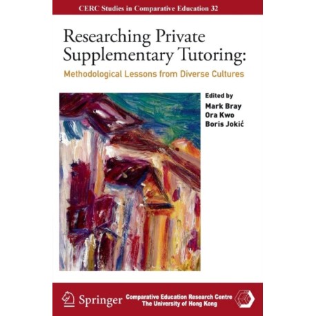 Researching Private Supplementary Tutoring: Methodological Lessons from Diverse Cultures