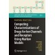 Computing Characterizations of Drugs for Ion Channels and Receptors Using Markov Models