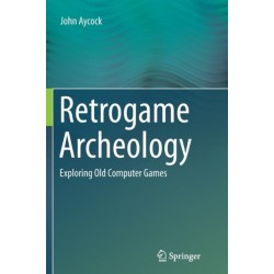 Retrogame Archeology: Exploring Old Computer Games
