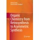 Organic Chemistry from Retrosynthesis to Asymmetric Synthesis