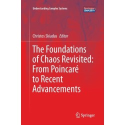 The Foundations of Chaos Revisited: From Poincare to Recent Advancements