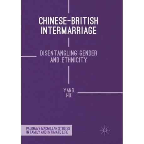 Chinese-British Intermarriage: Disentangling Gender and Ethnicity