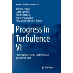Progress in Turbulence VI: Proceedings of the iTi Conference on Turbulence 2014