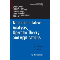 Noncommutative Analysis, Operator Theory and Applications