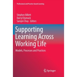 Supporting Learning Across Working Life: Models, Processes and Practices