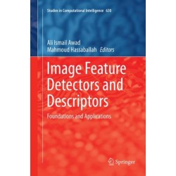 Image Feature Detectors and Descriptors: Foundations and Applications
