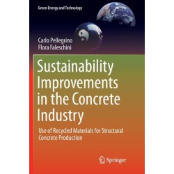 Sustainability Improvements in the Concrete Industry: Use of Recycled Materials for Structural Concrete Production