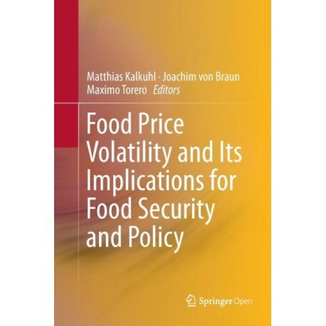 Food Price Volatility and Its Implications for Food Security and Policy