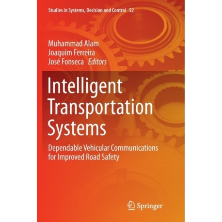 Intelligent Transportation Systems: Dependable Vehicular Communications for Improved Road Safety