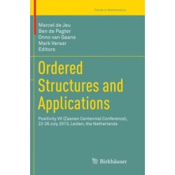 Ordered Structures and Applications: Positivity VII (Zaanen Centennial Conference), 22-26 July 2013, Leiden, the Netherlands