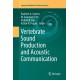 Vertebrate Sound Production and Acoustic Communication
