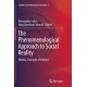 The Phenomenological Approach to Social Reality: History, Concepts, Problems