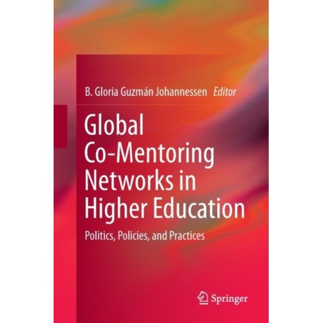Global Co-Mentoring Networks in Higher Education: Politics, Policies, and Practices
