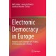 Electronic Democracy in Europe: Prospects and Challenges of E-Publics, E-Participation and E-Voting