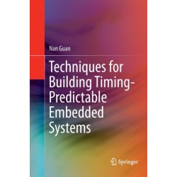 Techniques for Building Timing-Predictable Embedded Systems