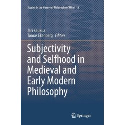 Subjectivity and Selfhood in Medieval and Early Modern Philosophy