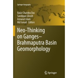 Neo-Thinking on Ganges-Brahmaputra Basin Geomorphology