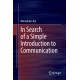 In Search of a Simple Introduction to Communication