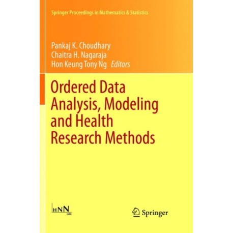 Ordered Data Analysis, Modeling and Health Research Methods: In Honor of H. N. Nagaraja's 60th Birthday