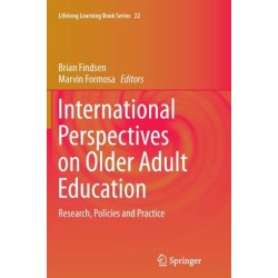 International Perspectives on Older Adult Education: Research, Policies and Practice