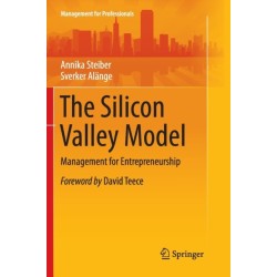 The Silicon Valley Model: Management for Entrepreneurship