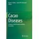 Cacao Diseases: A History of Old Enemies and New Encounters