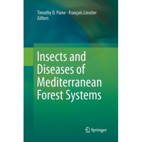 Insects and Diseases of Mediterranean Forest Systems